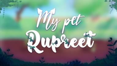 My Pet Rupreet Image