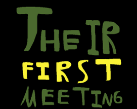 Their First Meeting Image