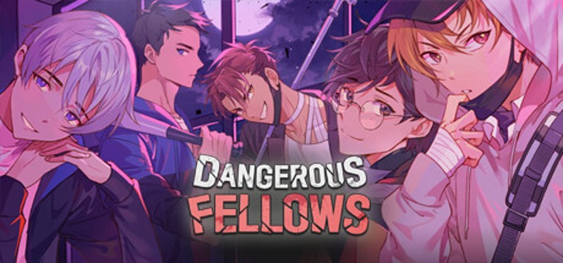 Dangerous Fellows: Otome Game Game Cover