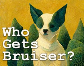 Who Gets Bruiser? Image