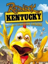 Redneck Kentucky and the Next Generation Chickens Image