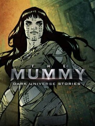 The Mummy: Dark Universe Stories Game Cover