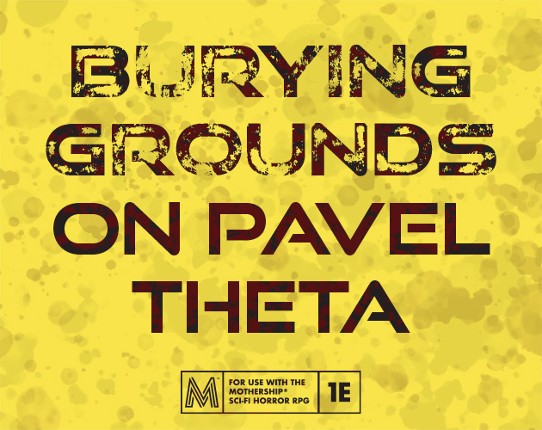 Burying Grounds on Pavel Theta Game Cover