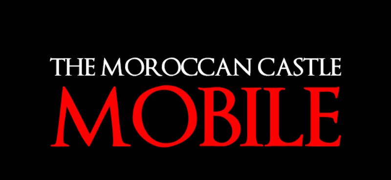 THE MOROCCAN CASTLE MOBILE (Beta ) Game Cover