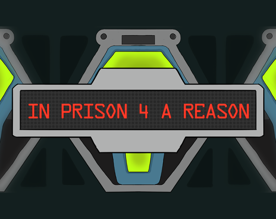 In prison 4 a reason Game Cover