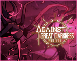 Against Great Darkness Image