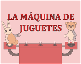 P2D - Práctica Final: La Máquina de Juguetes Image