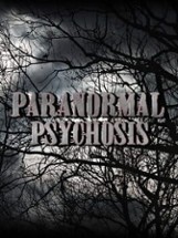 Paranormal Psychosis Image