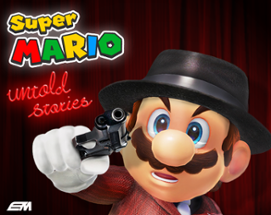 Super Mario: Untold Stories Image