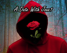 A Date With Joxe1 Image