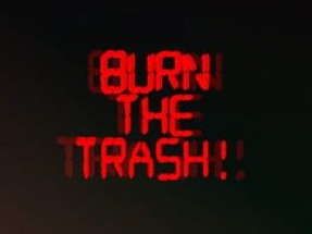Burn the Trash! Image