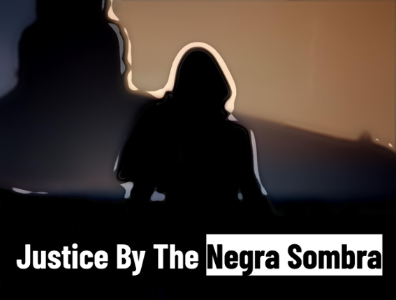 Justice By The Negra Sombra Game Cover