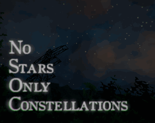 No Stars, Only Constellations Game Cover