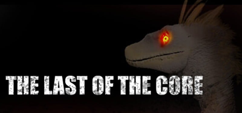 The Last Of The Core Game Cover