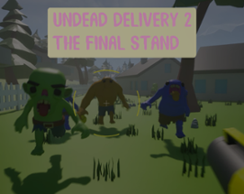 Undead Delivery 2 - The Final Stand Image