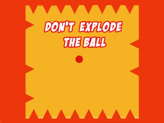 Dont Explode the Ball Game Cover