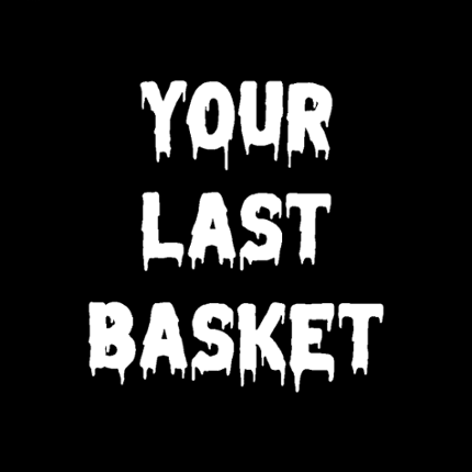 Your Last Basket Game Cover