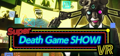 Super Death Game SHOW! VR Image