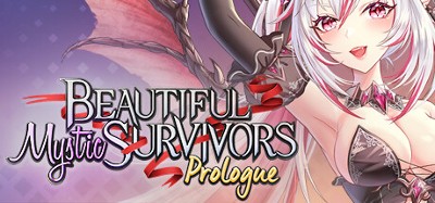 Beautiful Mystic Survivors: Prologue Image