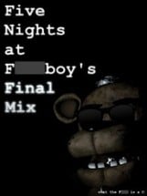 Five Nights at F***boy's: Final Mix Image