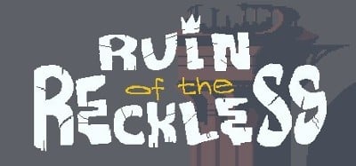 Ruin of the Reckless Image