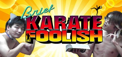Brief Karate Foolish Image