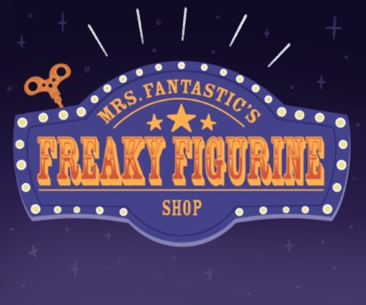 Mrs. Fantastics Freaky Figurine Shop Game Cover