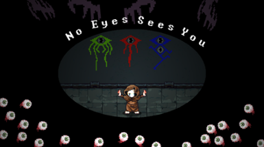 No Eyes Sees You Image