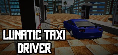 Lunatic Taxi Driver Image