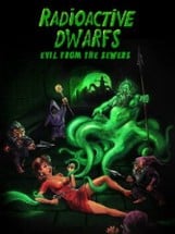 Radioactive Dwarfs: Evil From The Sewers Image