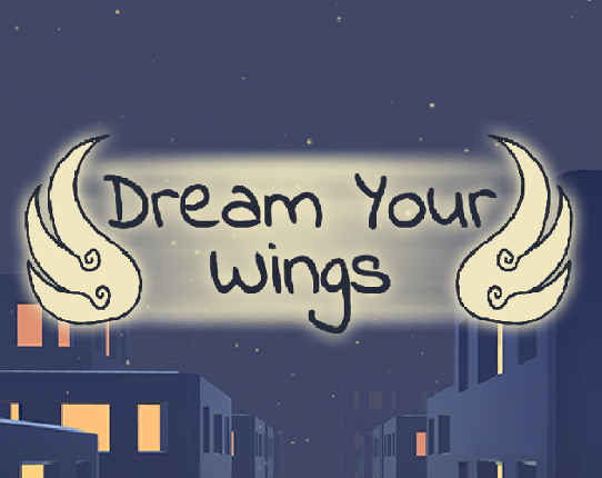 Dream Your Wings Game Cover