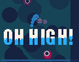 Oh High! Image