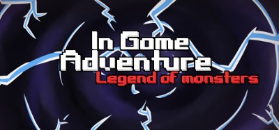 In Game Adventure: Legend of Monsters Image