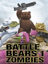 Battle Bears 1: Zombies Image