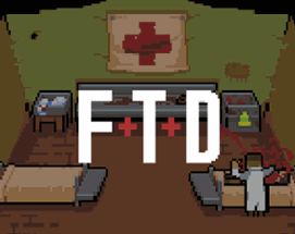 FTD: Fixin' to Die Image