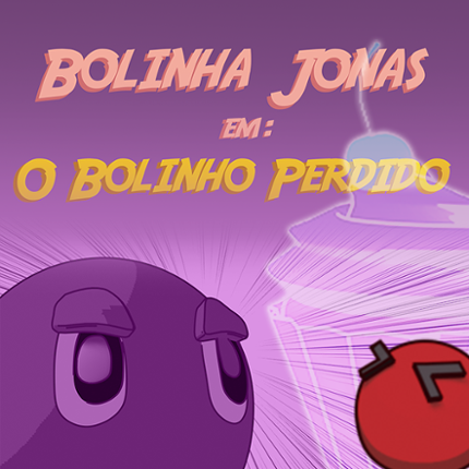 Bolinha Jonas em: O Bolinho Perdido Game Cover