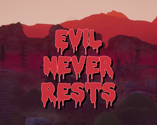 Evil Never Rests Game Cover