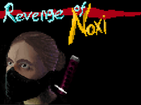 Revenge Of Noxi Image
