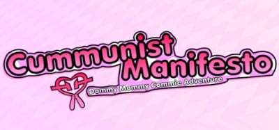 The Cummunist Manifesto: Dommy Mommy Commie Adventure Image