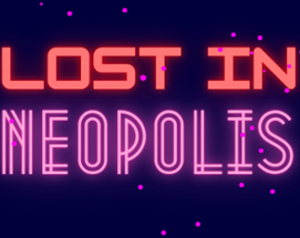 Lost In Neopolis Image