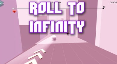 Roll To Infinity Image