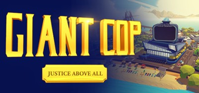 Giant Cop: Justice Above All Image