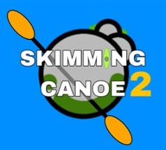 Skimming Canoe: Chapter 2 Image