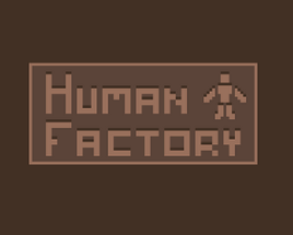 HUMAN FACTORY Image