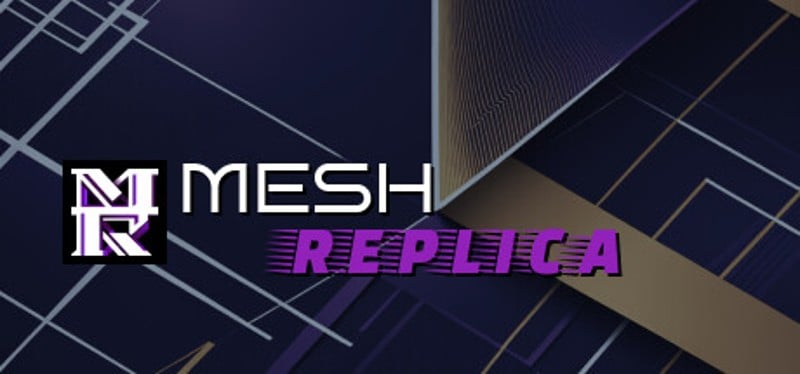 Mesh Replica Game Cover