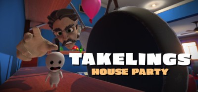 Takelings House Party Image