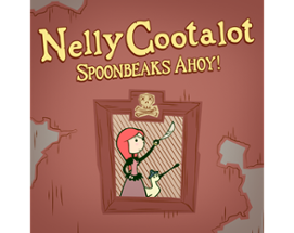 Nelly Cootalot: Spoonbeaks Ahoy! Image