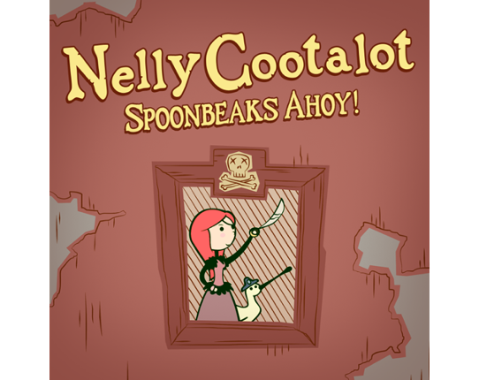 Nelly Cootalot: Spoonbeaks Ahoy! Game Cover
