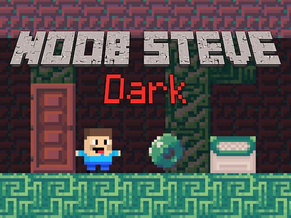Noob Steve Dark Game Cover