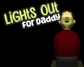 Lights Out for Daddy Image